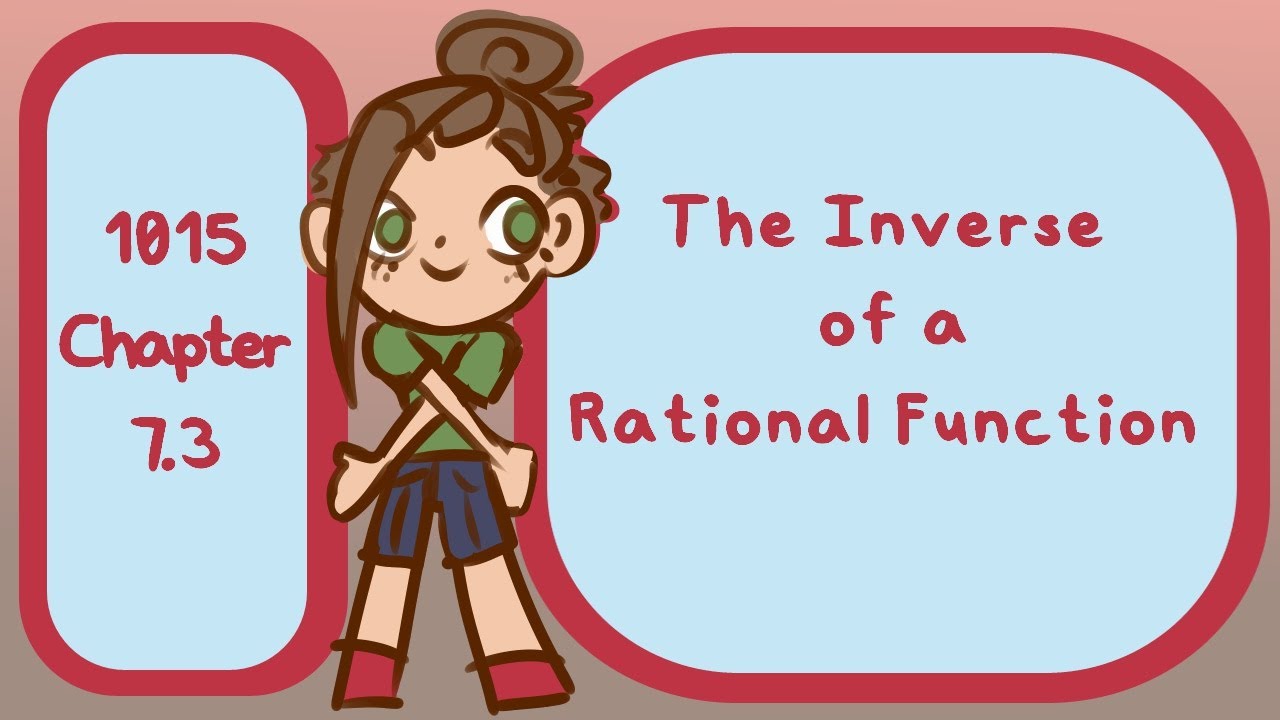 1015 Chapter 7.3: The Inverse of a Rational Function - YouTube