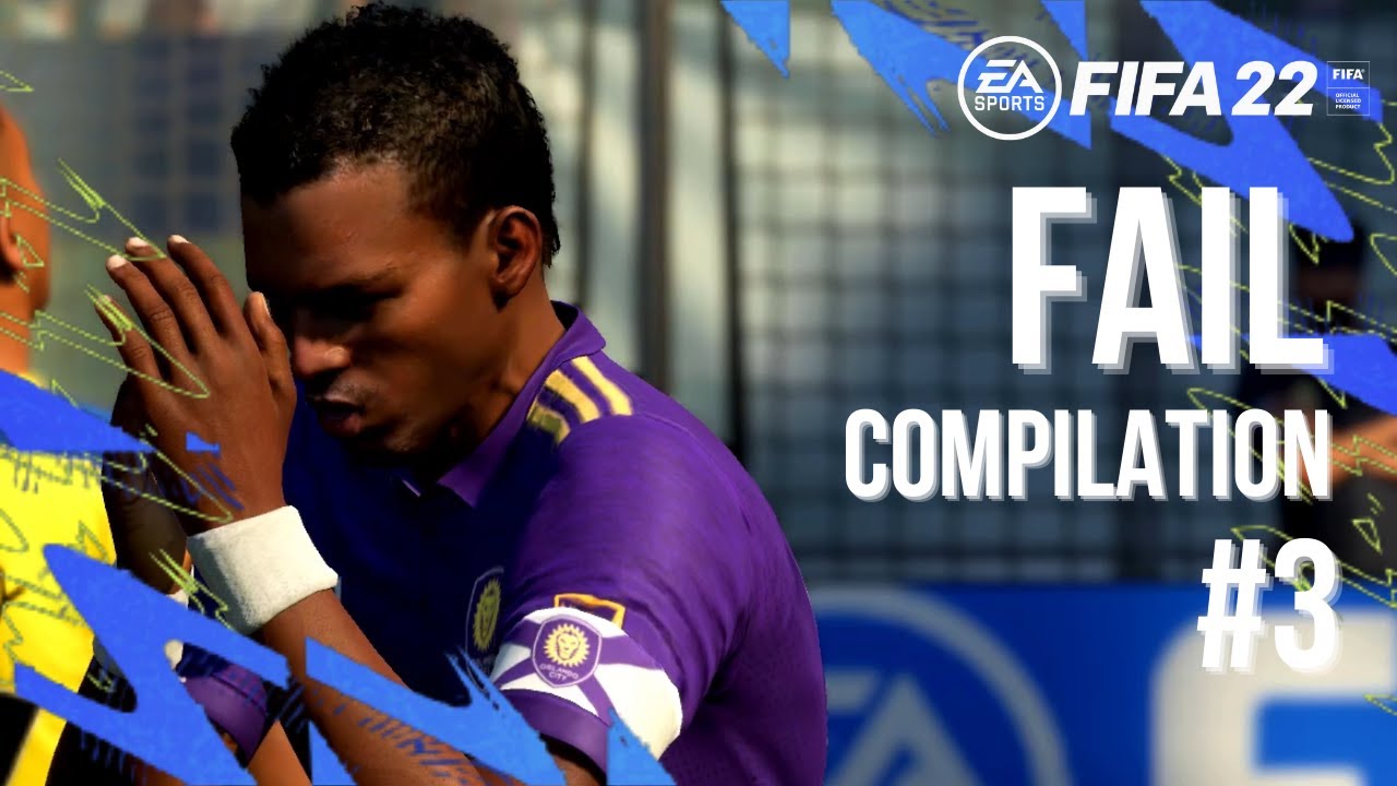 FIFA 22-19 | FAIL COMPILATION #3