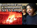 American Reacts To Basketball Fans And Atmosphere USA VS Europe | Katherine Jaymes Reaction