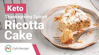Keto Thanksgiving Spiced Ricotta Cake Recipe Keto Cinnamon Ricotta Cake Nut Free Dessert