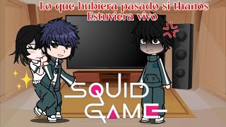 Squid Game 3 React To Thanos Alive Au Credits In Description