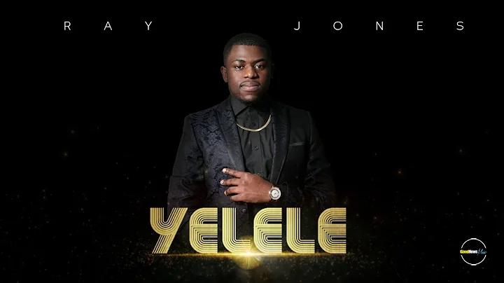 Ray Jones - Yelele [Official Audio]