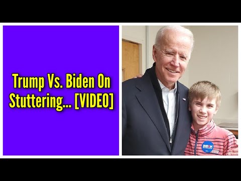 Trump Vs. Biden On Stuttering...