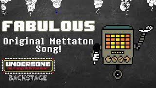 FABULOUS - METTATON SONG - UNDERSONG BACKSTAGE! (ORIGINAL UNDERTALE MUSICAL)