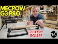 New mecpow g3 pro rotary roller is it better than the g3  lasercutting laserengraving diy