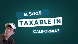 Is SaaS taxable in California 2025 Edition