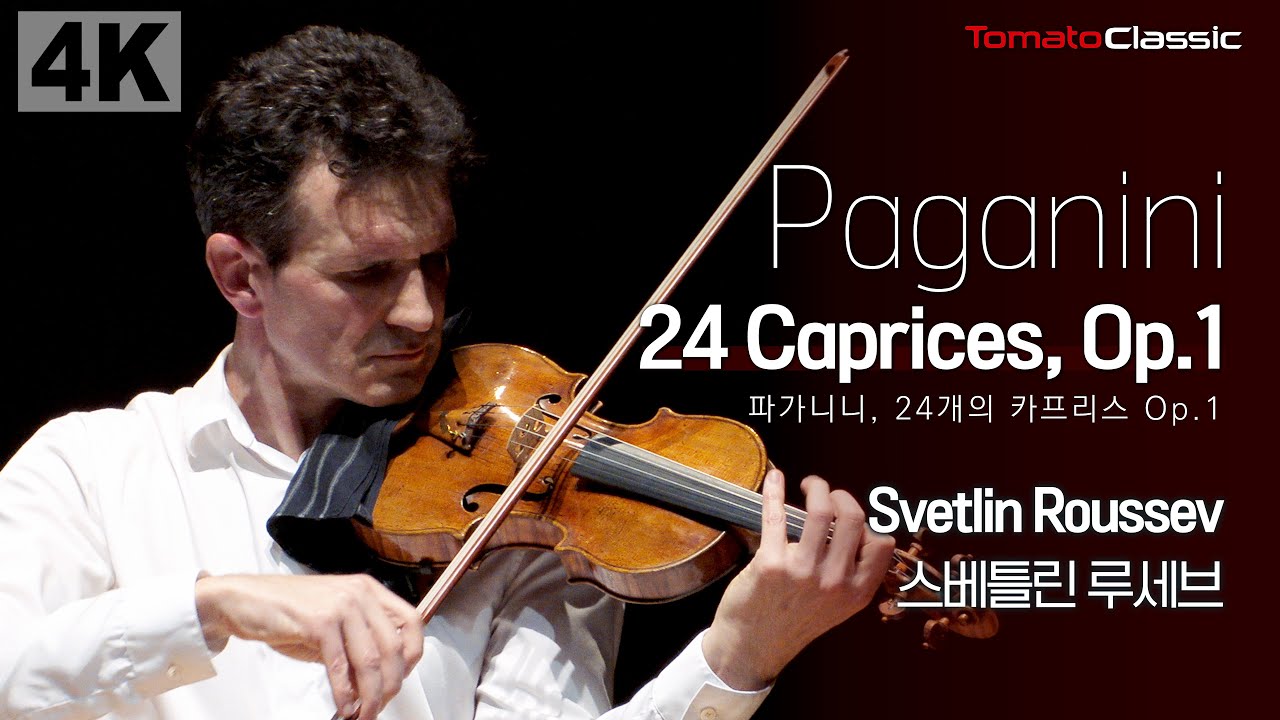 [4K] Paganini - 24 Caprices, Op.1  :: Vn. 스베틀린 루세브 | Svetlin Roussev :: 파가니니, 24개의 카프리스 Op.1