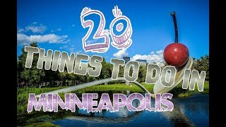 Top 20 Things To Do In Minneapolis