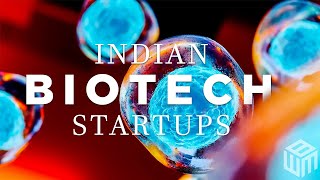 Top 10 Most Innovative Biotech Startups in India