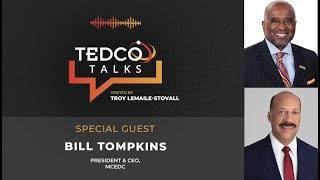 TEDCO Talks Ep 52: Troy LeMaile-Stovall with Bill Tompkins, MCEDC