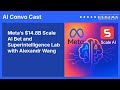 Meta’s $14.8B Scale AI Bet and Superintelligence Lab with Alexandr Wang | AI Convo Cast