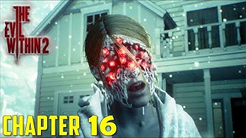Chapter 16 - In Limbo | The Evil Within 2 | Walkthrough