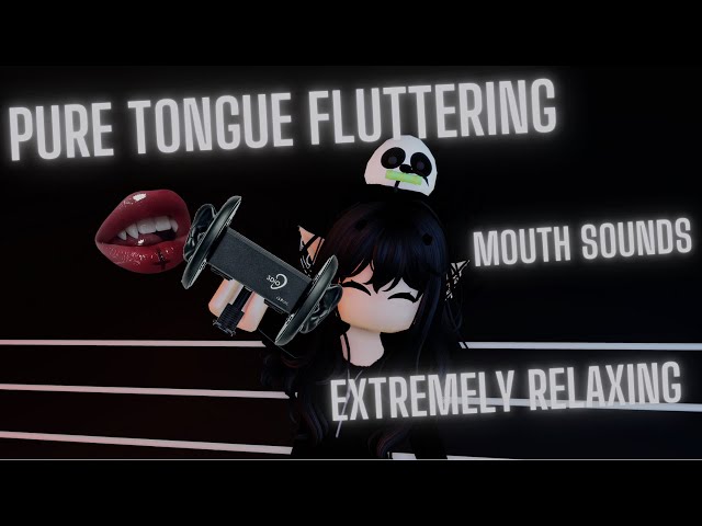 Roblox ASMR 😝pure tongue fluttering😝