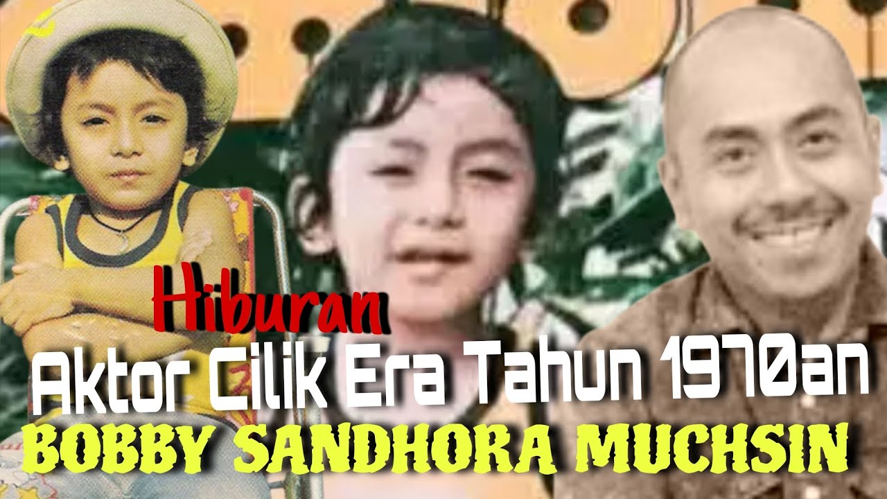 Bobby Sandhora □ Artis Cilik Era Tahun 1970an.