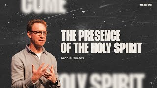 The Presence Of The Holy Spirit - Archie Coates | HTB Livestream