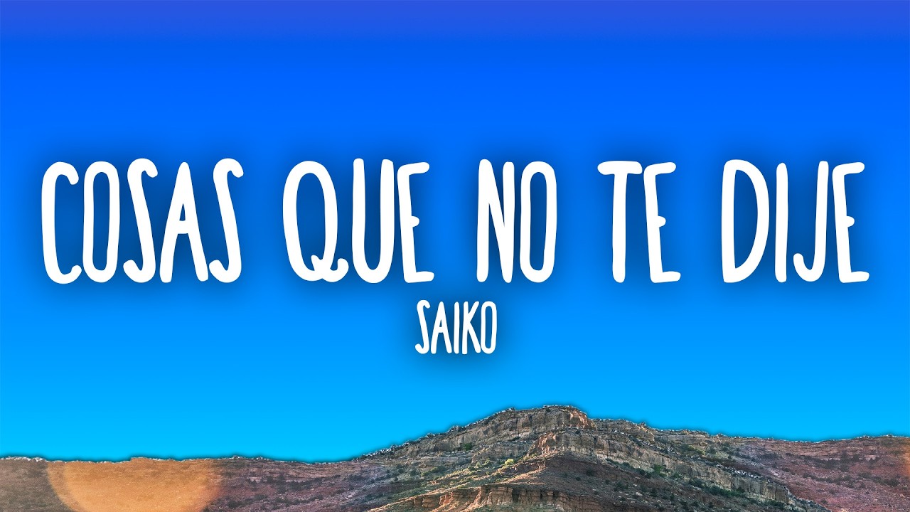 SAIKO - COSAS QUE NO TE DIJE