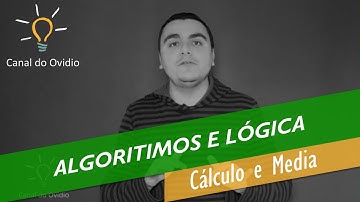 Algoritmos e Lógica de Programação Aula 05 - Cálculo de Média