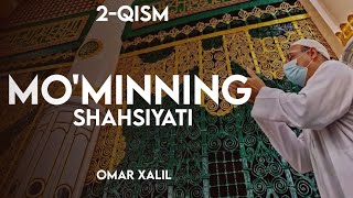 Mo'minning Shahsiyati 2-qism | Omar Xalil | Albatta Eshiting