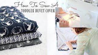 HOW TO MAKE A TODDLER DUVET COVER! SEW WITH ME! DIY Toddler Bed Comforter cover