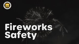 Firework Safety PSA (2024 Update)