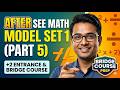 After SEE Math Model Set 1 (Part 5) Solution | +2 Entrance Model Question | Bridge Course Prep