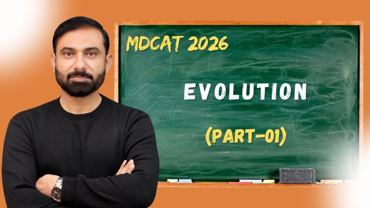 MDCAT 2026 | Lecture 10 | Evolution Part-01 | Dr Sohail