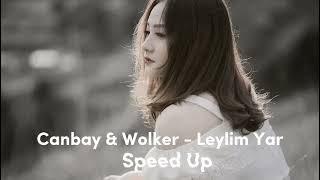 CANBAY & WOLKER - LEYLİM YAR (Speed Up) Resimi