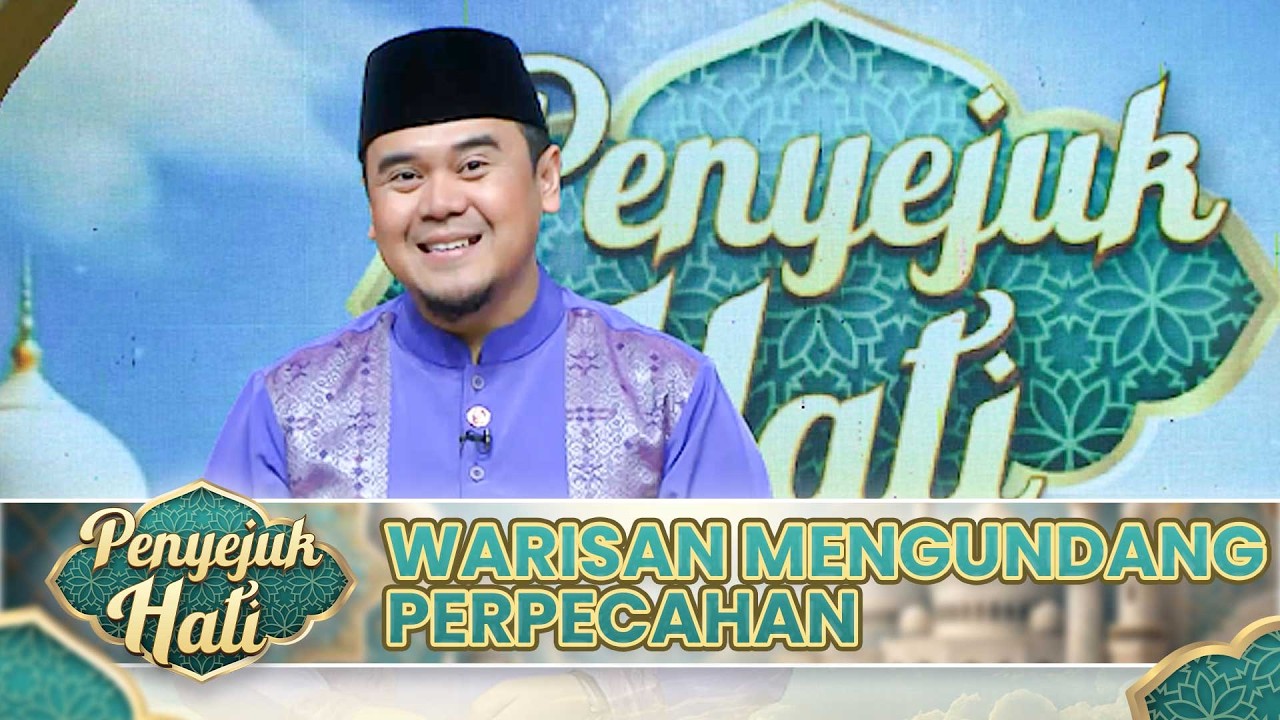 Warisan Mengundang Perpecahan Keluarga | PENYEJUK HATI