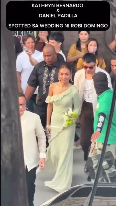Kathy Bernardo and Daniel Padilla Spotted Sa Wedding ni Robi Domingo #kathrynbernardo #danielpadilla