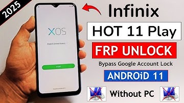 Infinix Hot 11 Play (X688B) FRP Bypass 2025 Android 11 Without PC | Apps Not Disable | New Update