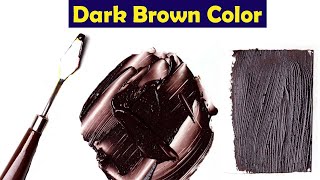 How To Make Dark Brown Color - Mix Acrylic Colors