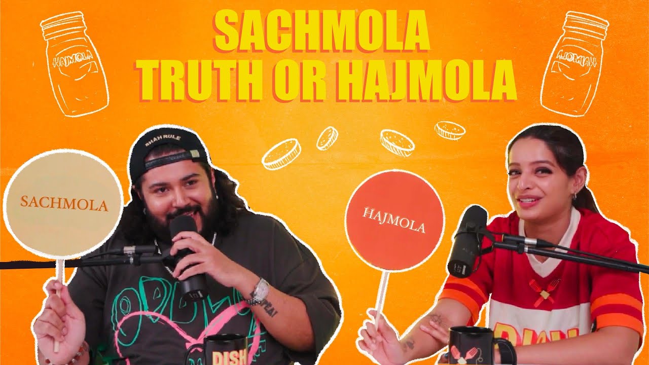 SACHMOLA - TRUTH OR HAJMOLA with Lisa Mishra & Shah Rule | Dish & That