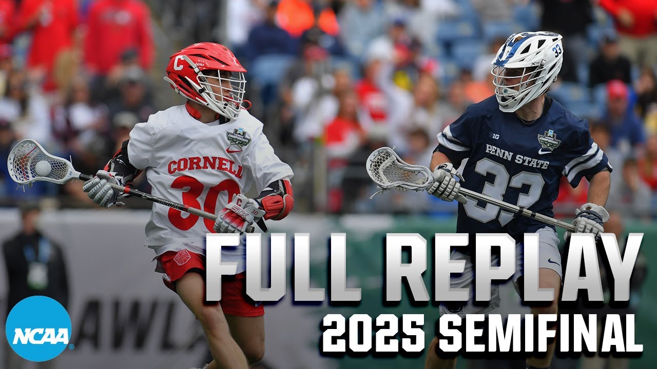 Cornell vs Penn State: 2025 NCAA DI men's lacrosse semifinals | FULL REPLAY