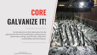 Core Galvanize It! - Introduction to Hot-Dip Galvanized Steel