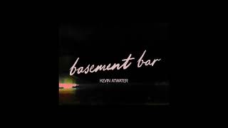 Kevin Atwater - basement bar (Official Lyric Video)