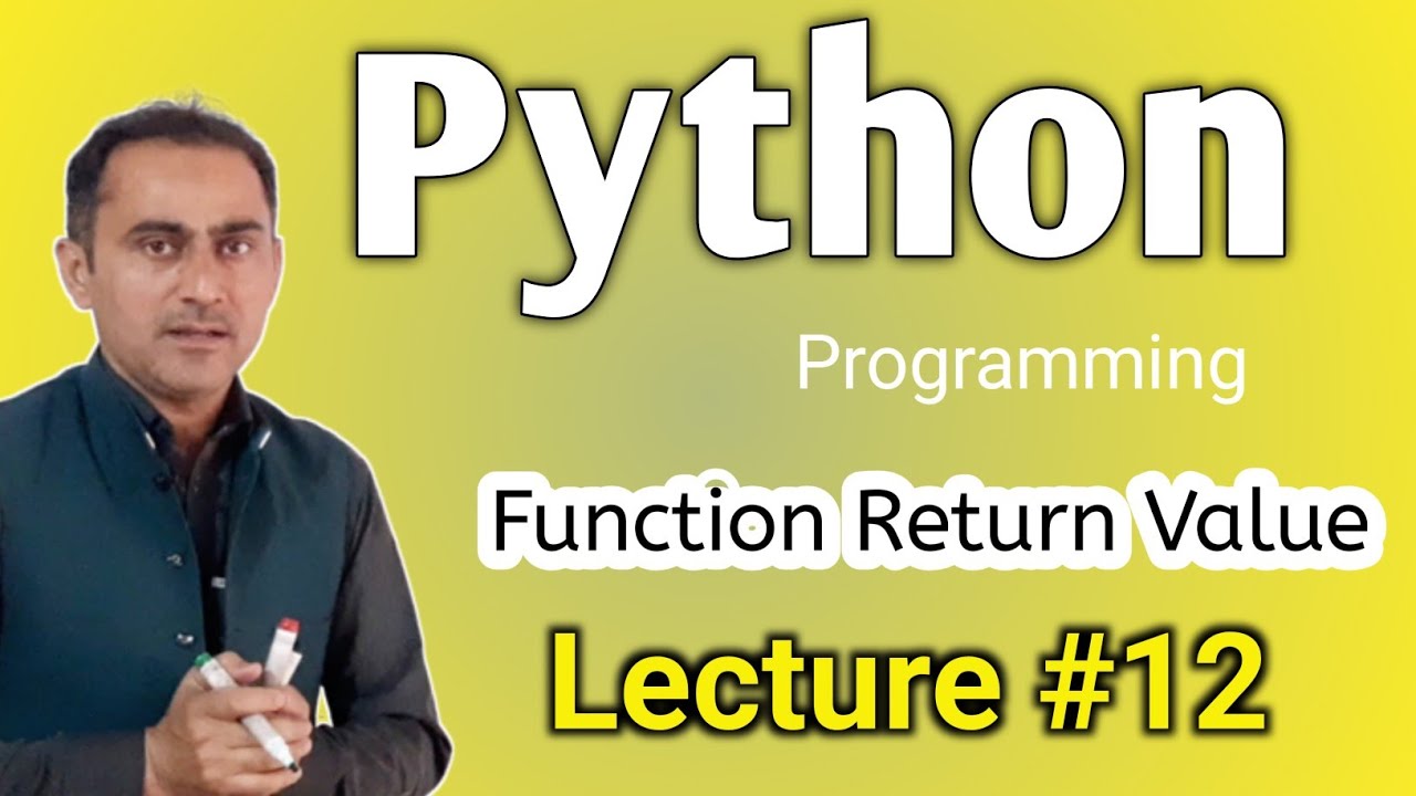 Python Programming Lecture12||Function Return Value in Python 