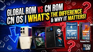 Global Rom-Cn Rom-Cn OS. Whats the difference and why does it matter Global Rom-Cn Rom-Cn OS. Whats the difference and why does it matter