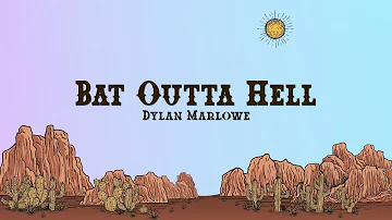 Dylan Marlowe - Bat Outta Hell (With a Boat on the Back) (Lyrics)