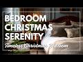 Bedroom Christmas Serenity 🎄 Vintage Decor to Build a Peaceful and Softly Elegant Seasonal Hideaway