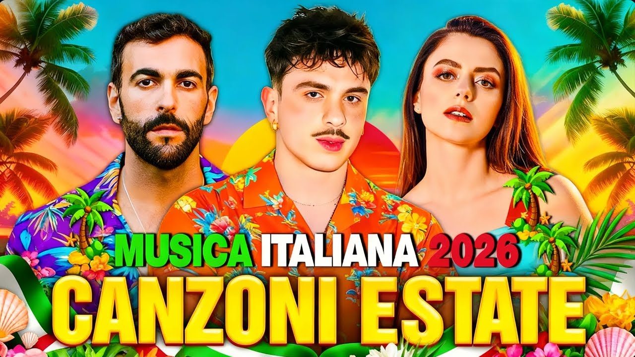 Tormentoni Italiani 2026 🌴 Musica Italiana Estate Mix ☀️ Alessandra Amoroso, Annalisa, ALFA