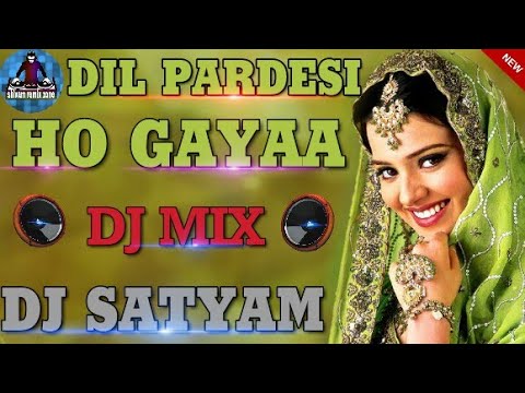 Dil Pardesi Ho Gaya Old Is Gold Bollybood Mix Dj Satyam Dumra Sitamarhi