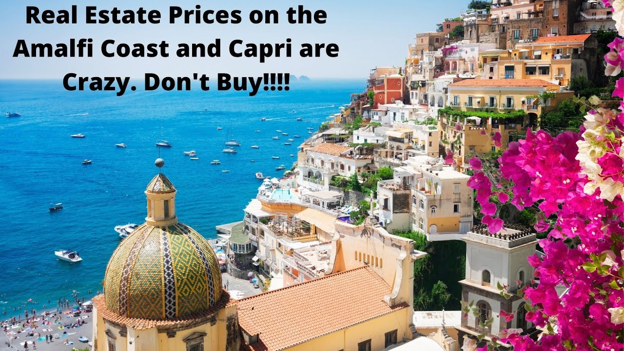 Don't Buy Real Estate on the Amalfi Coast or Capri. YouTube