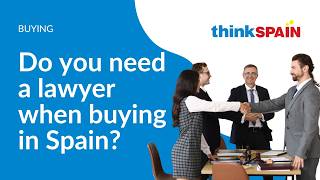 Do you need a lawyer when buying property in Spain