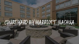 Courtyard by Marriott Nashua Review - Nashua , United States of America