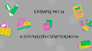 11th STD maths chapter 10 example 10.35