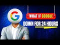 Google Outage for 1 Day? Here&#39;s What It Would Do to the World in 2025