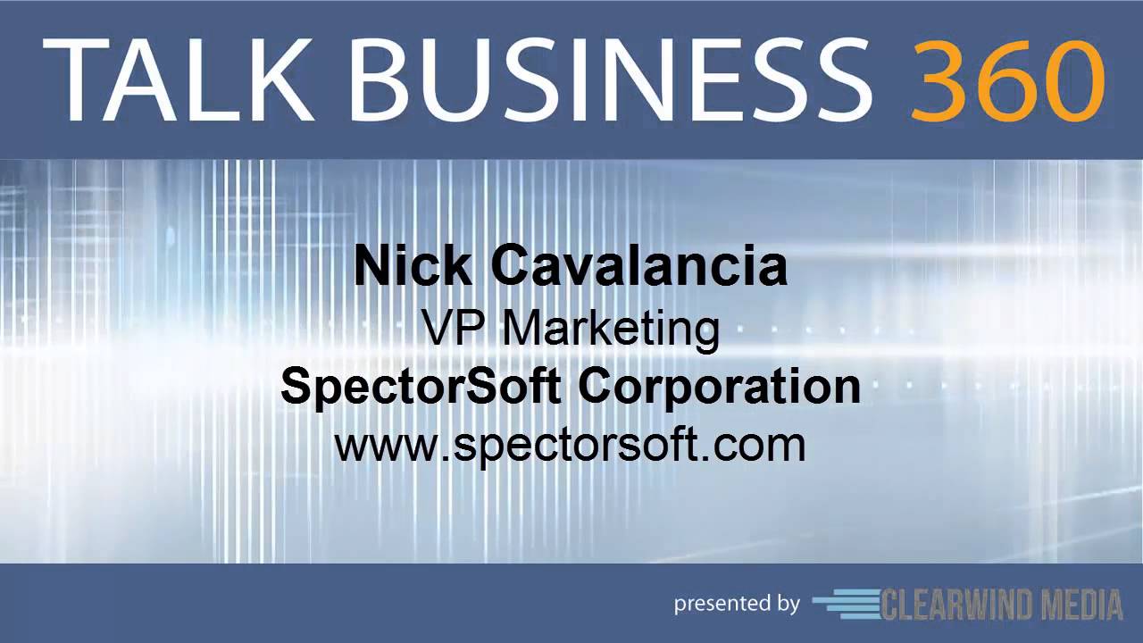 TALK BUSINESS 360 Interview with SpectorSoft Corporation