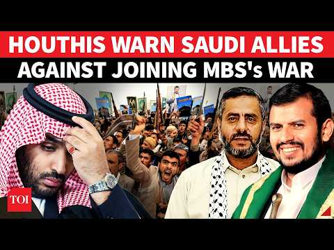 'Will Bombard All Of You': Houthis Threaten GLOBAL WAR; Shoot Big Warning To Saudi Allies | WATCH