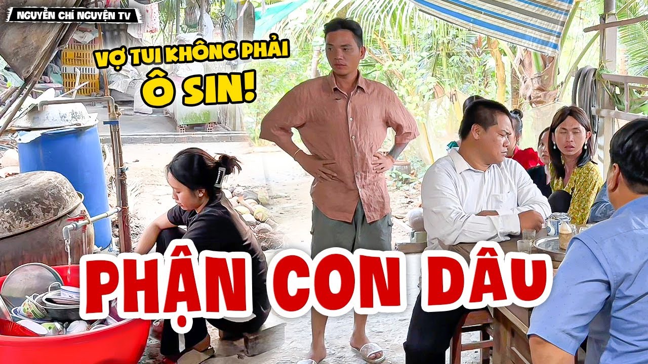 Vợ Bị Đối Xử Như Ô SIN, Tủn Quậy Banh Cả Họ Đòi Công Bằng! | Nguyễn Chí Nguyện TV