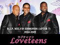 ラブティーンズ Loveteens: After 7 Melvin Edmonds (R.I.P.) 1954-2019